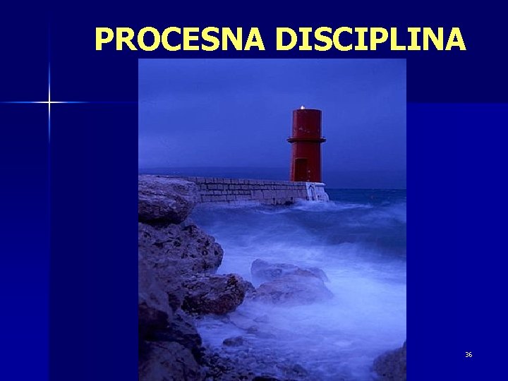 PROCESNA DISCIPLINA 36 