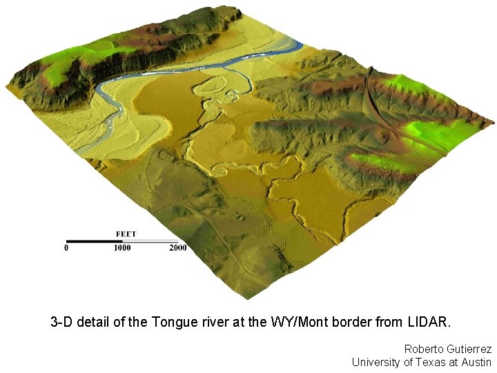 3 -D detail of the Tongue river at the WY/Mont border from LIDAR. Roberto