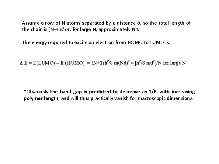 Assume a row of N atoms separated by a distance d, so the total