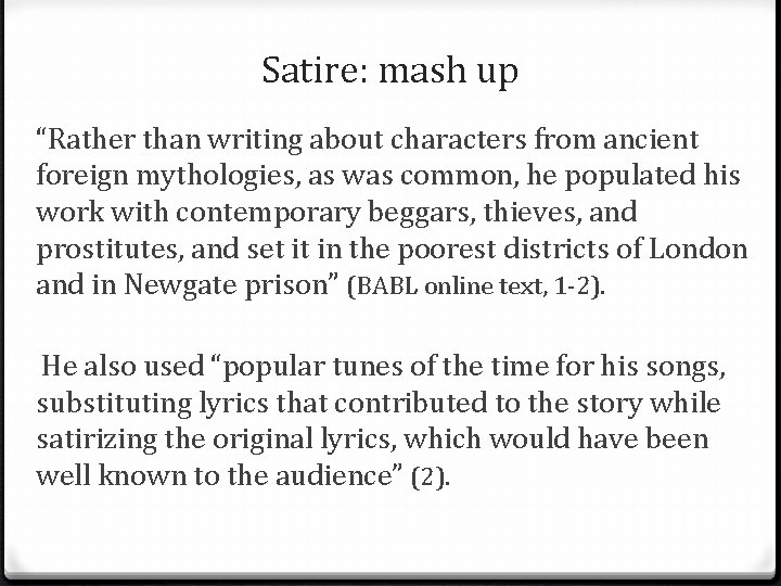 Satire: mash up “Rather than writing about characters from ancient foreign mythologies, as was