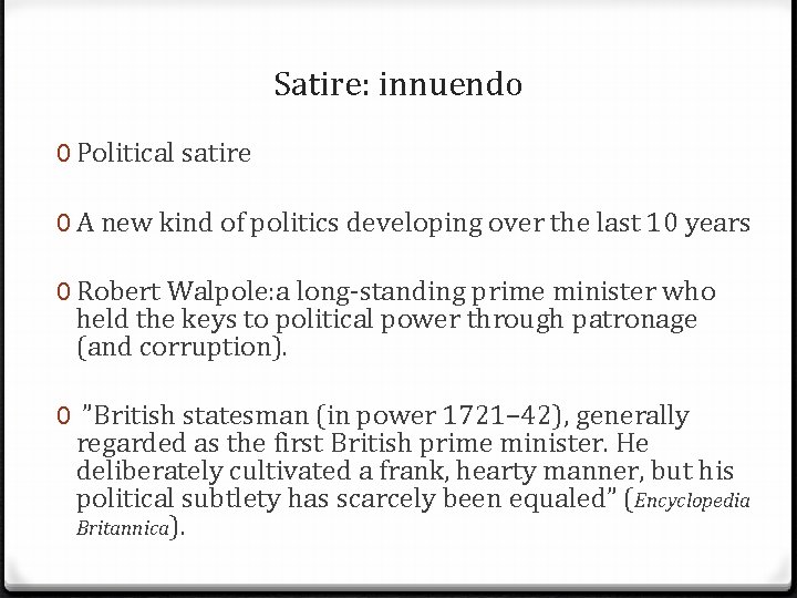 Satire: innuendo 0 Political satire 0 A new kind of politics developing over the