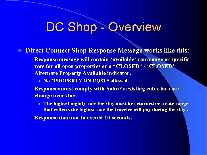 DC Shop - Overview l Direct Connect Shop Response Message works like this: –