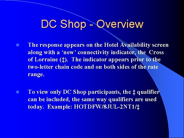 DC Shop - Overview l The response appears on the Hotel Availability screen along