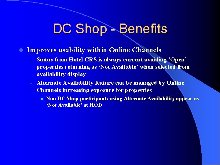 DC Shop - Benefits l Improves usability within Online Channels – Status from Hotel