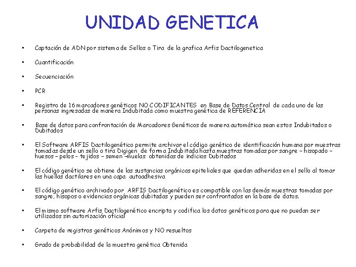 UNIDAD GENETICA • Captación de ADN por sistema de Sellos o Tira de la