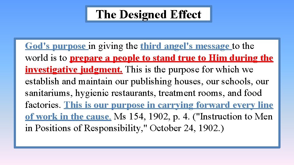 The Designed Effect God's purpose in giving the third angel's message to the world