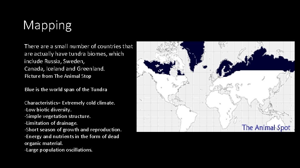 Mapping There a small number of countries that are actually have tundra biomes, which