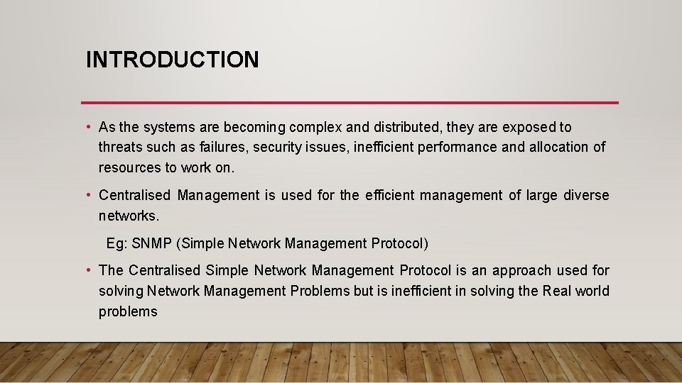 INTRODUCTION • As the systems are becoming complex and distributed, they are exposed to