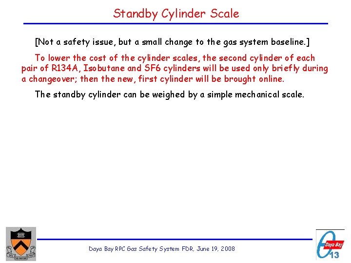 Standby Cylinder Scale [Not a safety issue, but a small change to the gas