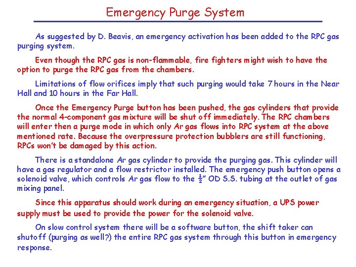 Emergency Purge System As suggested by D. Beavis, an emergency activation has been added