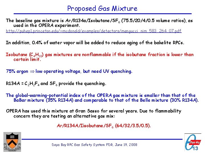 Proposed Gas Mixture The baseline gas mixture is Ar/R 134 a/Isobutane/SF 6 (75. 5/20/4/0.