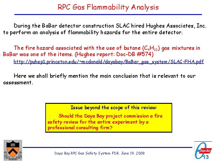 RPC Gas Flammability Analysis During the Ba. Bar detector construction SLAC hired Hughes Associates,