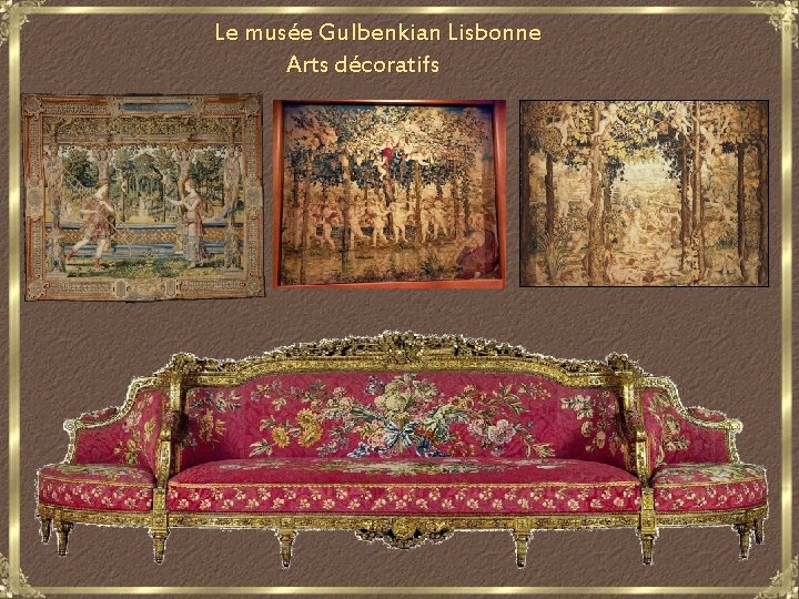 Le musée Gulbenkian Lisbonne Arts décoratifs 