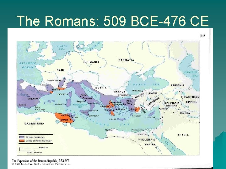The Romans: 509 BCE-476 CE 