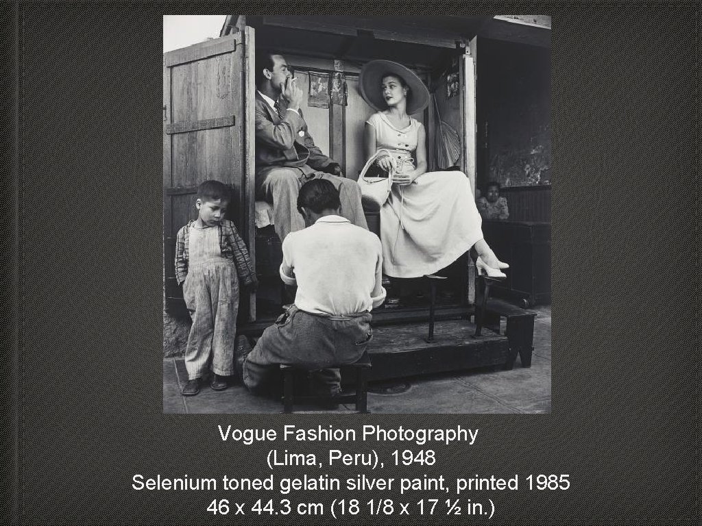 Vogue Fashion Photography (Lima, Peru), 1948 Selenium toned gelatin silver paint, printed 1985 46
