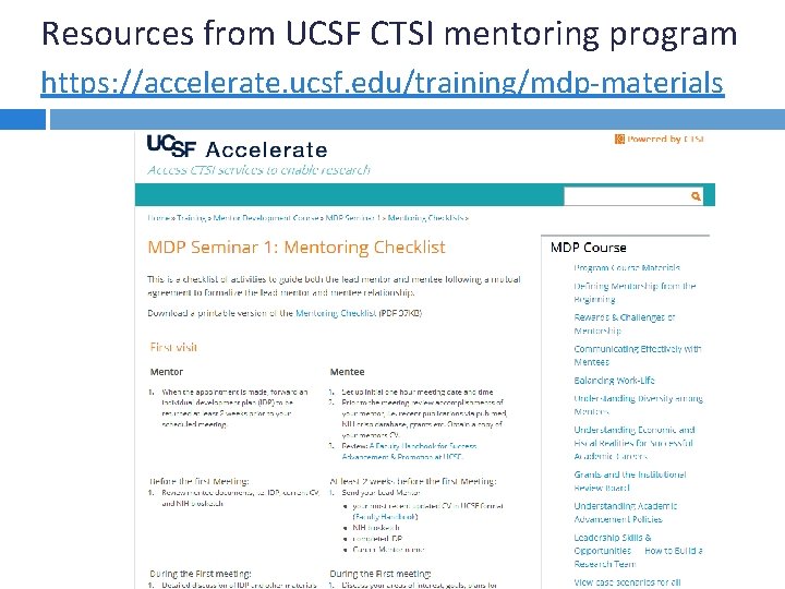 Resources from UCSF CTSI mentoring program https: //accelerate. ucsf. edu/training/mdp-materials 