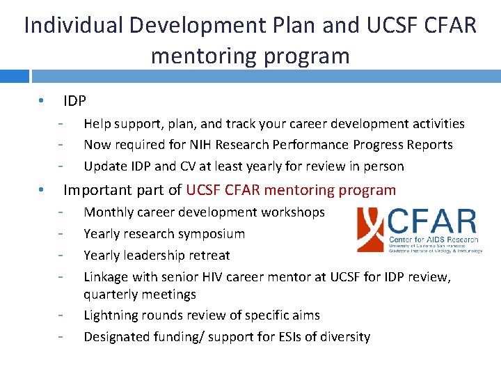 Individual Development Plan and UCSF CFAR mentoring program IDP • - Help support, plan,