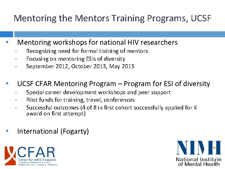 Mentoring the Mentors Training Programs, UCSF Mentoring workshops for national HIV researchers • -