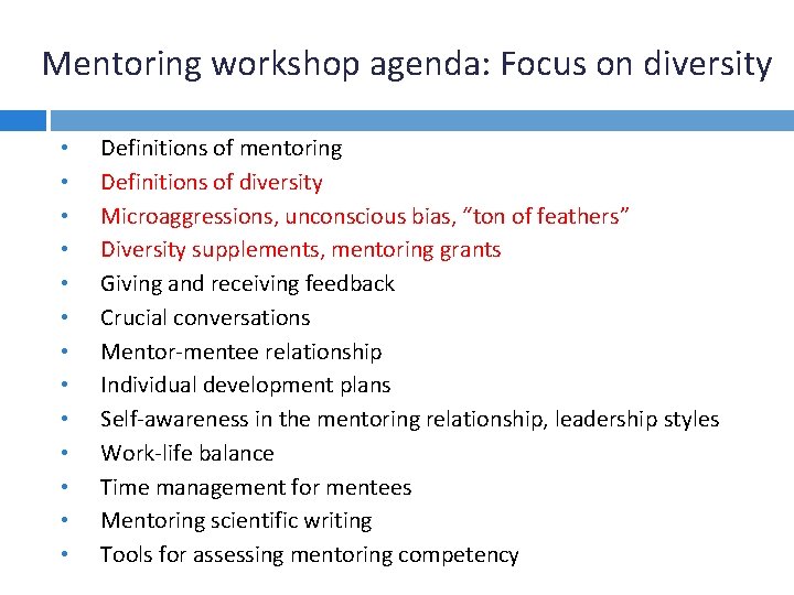 Mentoring workshop agenda: Focus on diversity • • • • Definitions of mentoring Definitions
