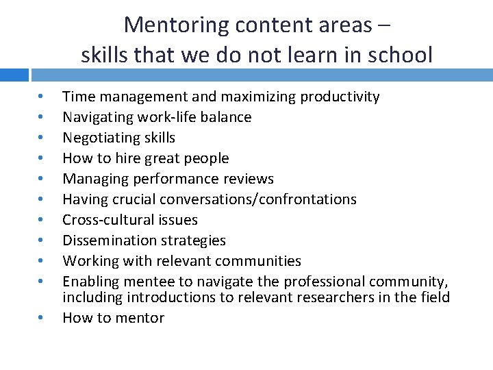 Mentoring content areas – skills that we do not learn in school • •