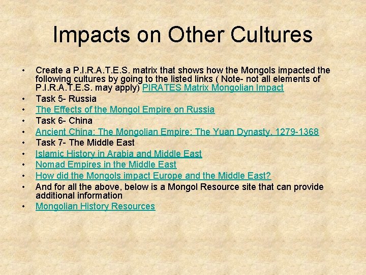 Impacts on Other Cultures • • • Create a P. I. R. A. T.