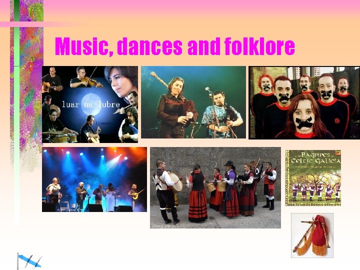 Music, dances and folklore 
