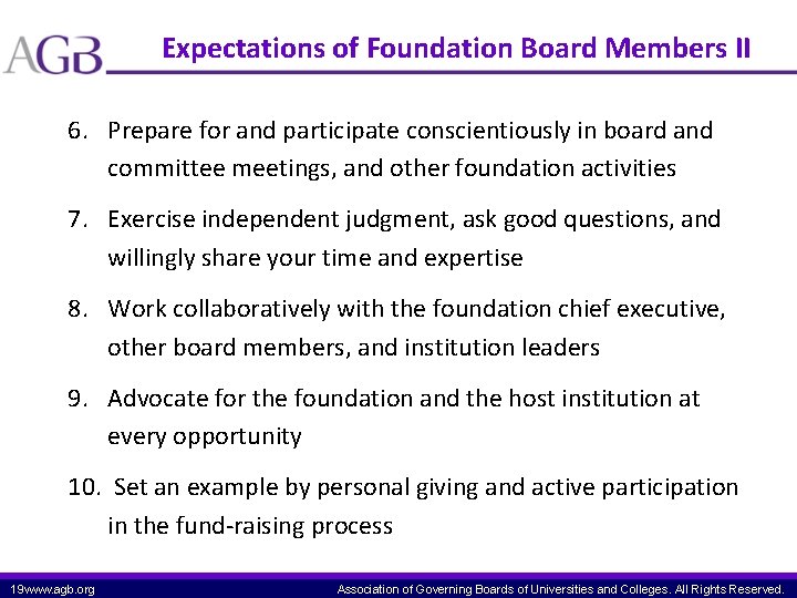 Expectations of Foundation Board Members II 6. Prepare for and participate conscientiously in board