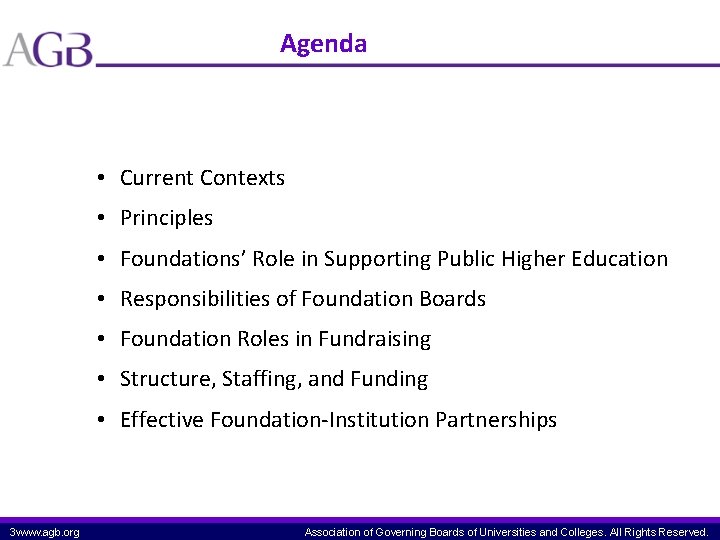 Agenda • Current Contexts • Principles • Foundations’ Role in Supporting Public Higher Education