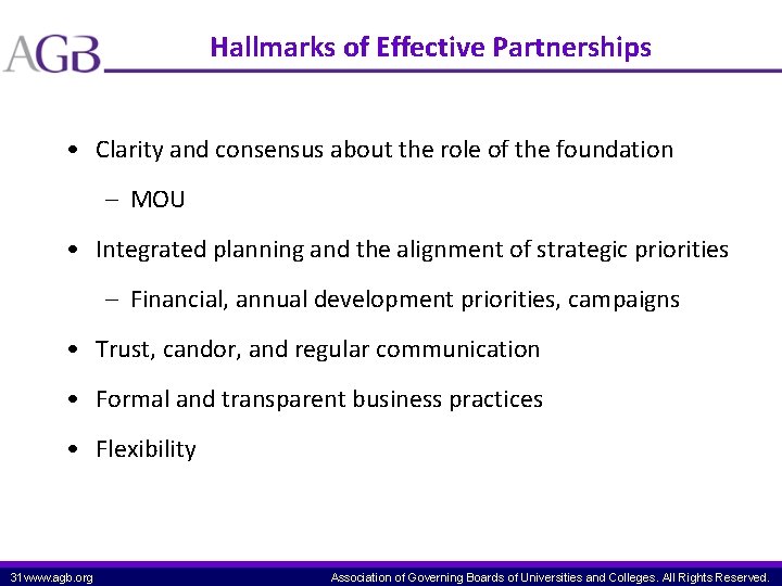 Hallmarks of Effective Partnerships • Clarity and consensus about the role of the foundation