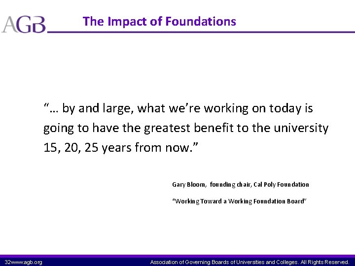 The Impact of Foundations “… by and large, what we’re working on today is