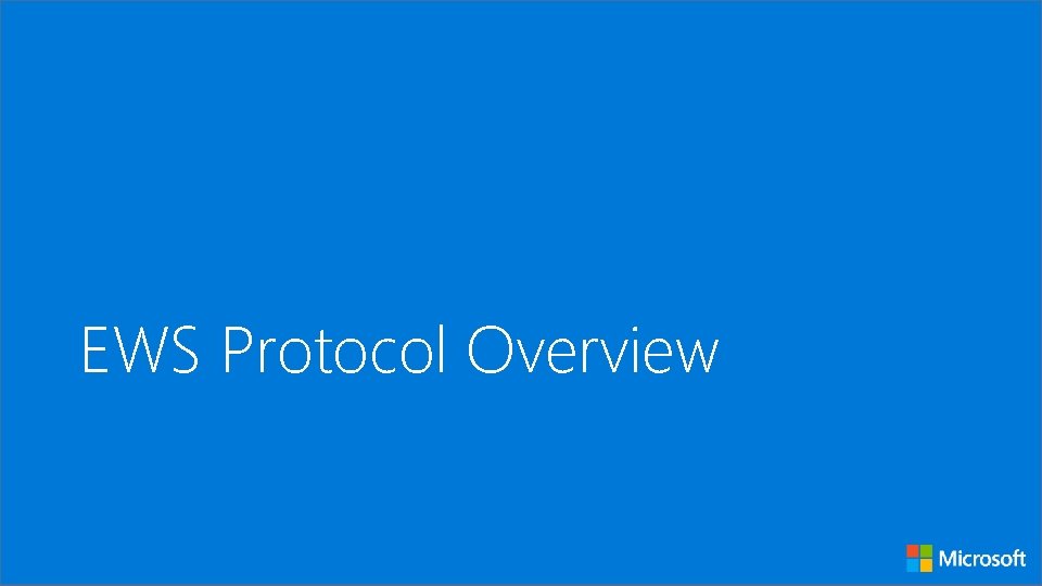 EWS Protocol Overview 