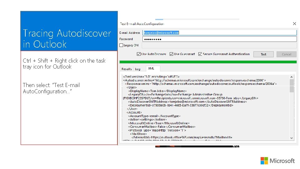 Tracing Autodiscover in Outlook Ctrl + Shift + Right click on the task tray
