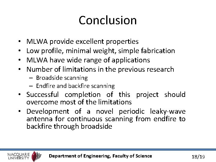 Conclusion • • MLWA provide excellent properties Low profile, minimal weight, simple fabrication MLWA