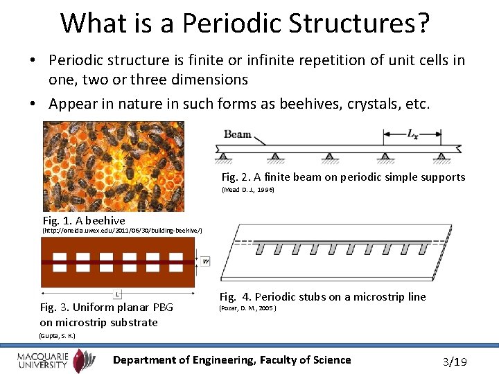 What is a Periodic Structures? • Periodic structure is finite or infinite repetition of