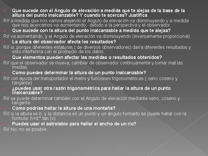 Que sucede con el Angulo de elevación a medida que te alejas de la