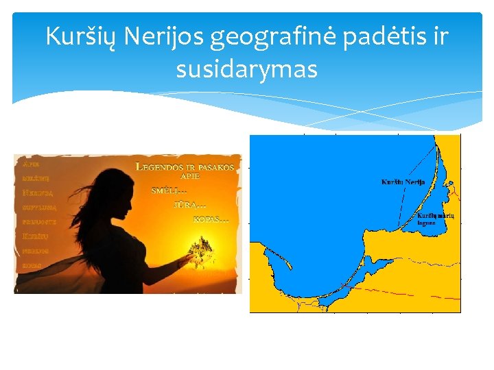 Kuršių Nerijos geografinė padėtis ir susidarymas 