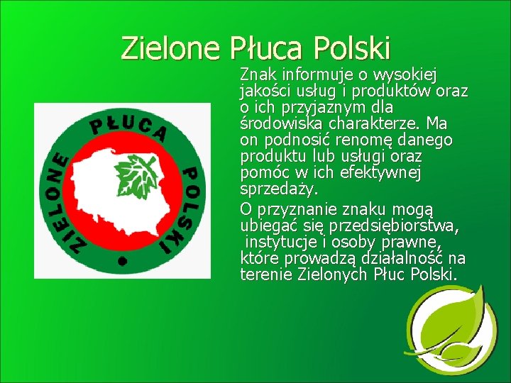 Zielone Płuca Polski Znak informuje o wysokiej jakości usług i produktów oraz o ich