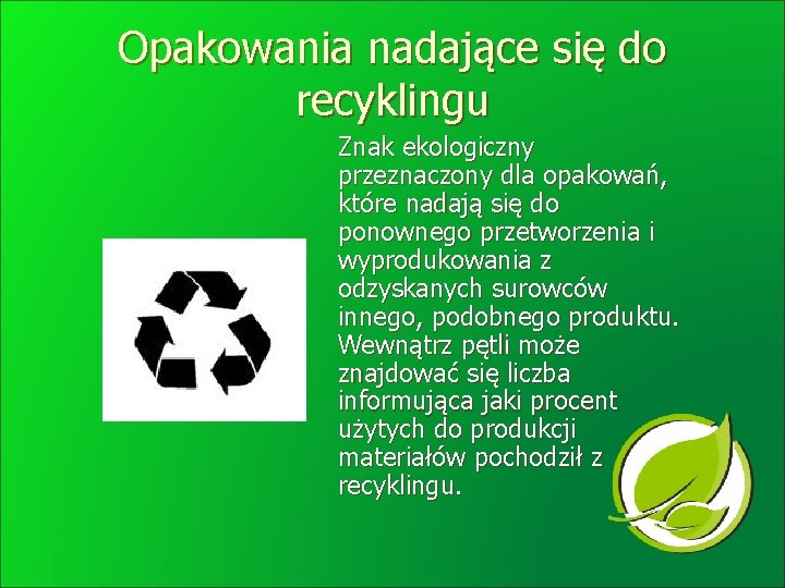 Opakowania nadające się do recyklingu Znak ekologiczny przeznaczony dla opakowań, które nadają się do