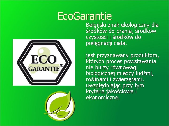 Eco. Garantie Belgijski znak ekologiczny dla środków do prania, środków czystości i środków do