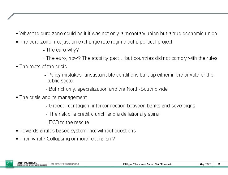 § What the euro zone could be if it was not only a monetary