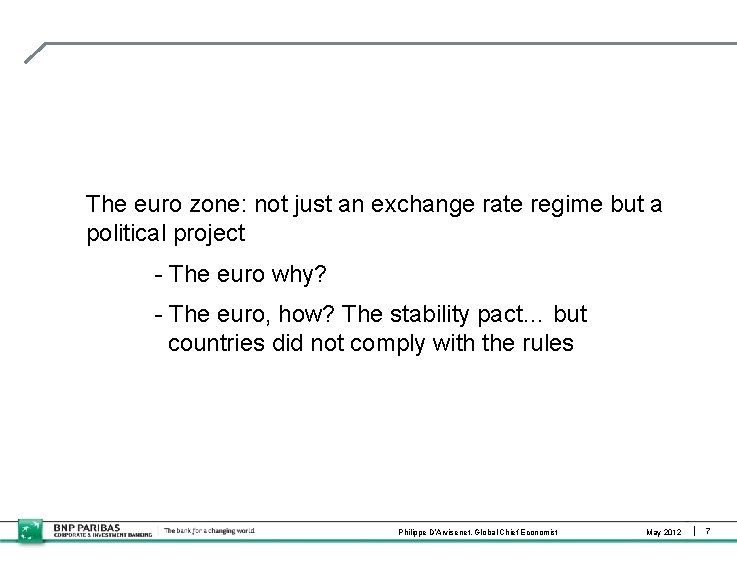The euro zone: not just an exchange rate regime but a political project -