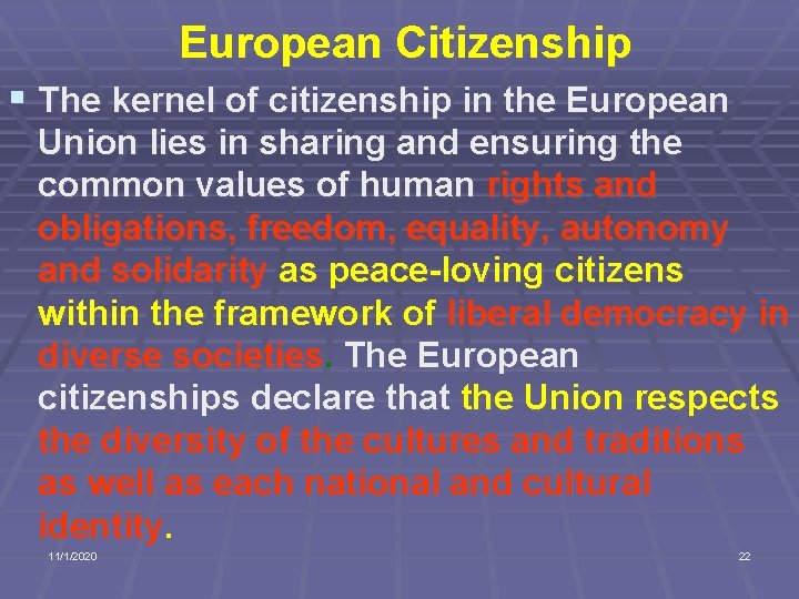 European Citizenship § The kernel of citizenship in the European Union lies in sharing