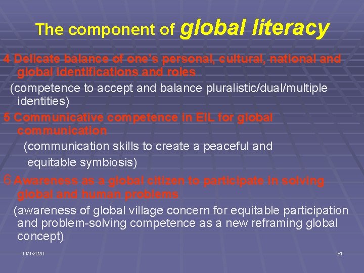 The component of global literacy 4 Delicate balance of one’s personal, cultural, national and