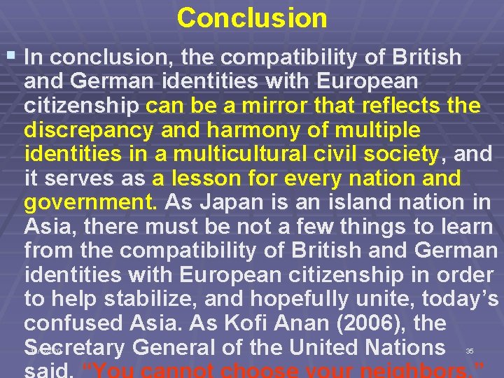 Conclusion § In conclusion, the compatibility of British and German identities with European citizenship