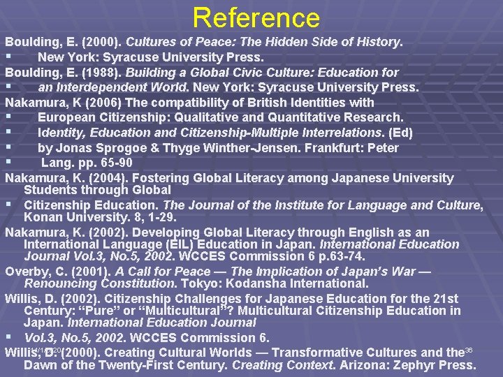 Reference Boulding, E. (2000). Cultures of Peace: The Hidden Side of History. § New