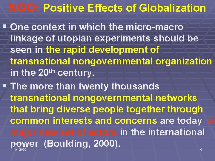 NGO: Positive Effects of Globalization § One context in which the micro-macro linkage of