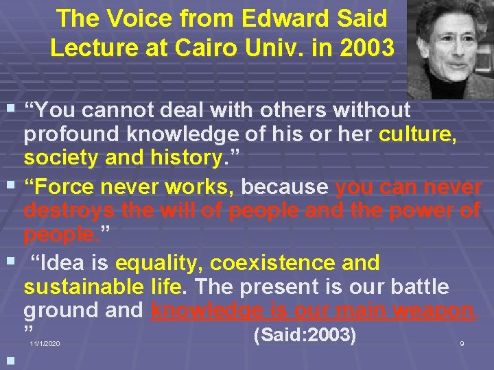 The Voice from Edward Said Lecture at Cairo Univ. in 2003 § “You cannot