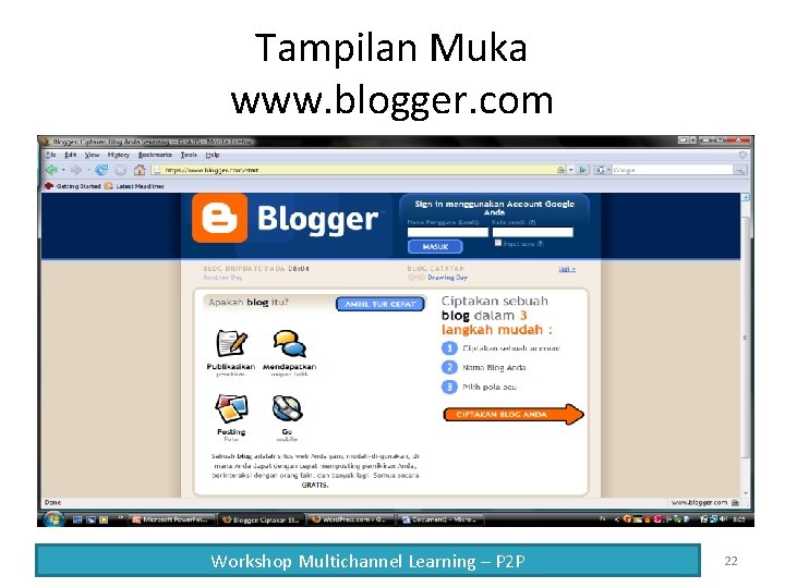Tampilan Muka www. blogger. com Workshop Multichannel Learning – P 2 P 22 