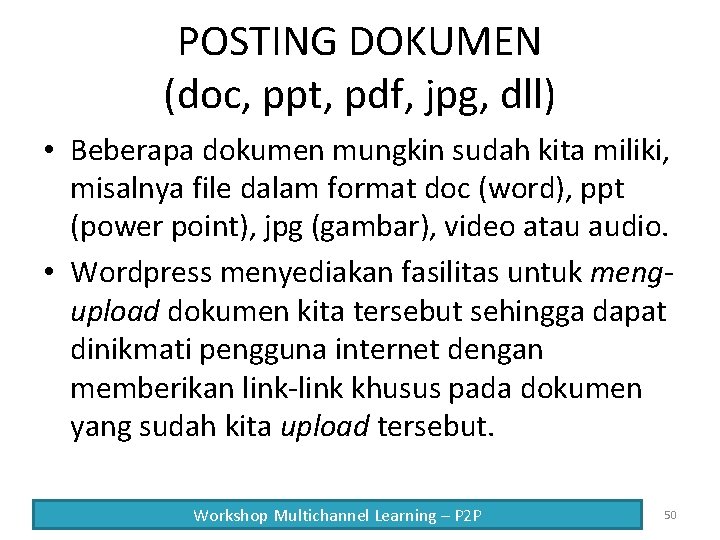 POSTING DOKUMEN (doc, ppt, pdf, jpg, dll) • Beberapa dokumen mungkin sudah kita miliki,