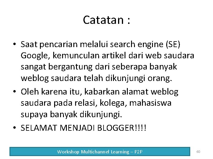 Catatan : • Saat pencarian melalui search engine (SE) Google, kemunculan artikel dari web